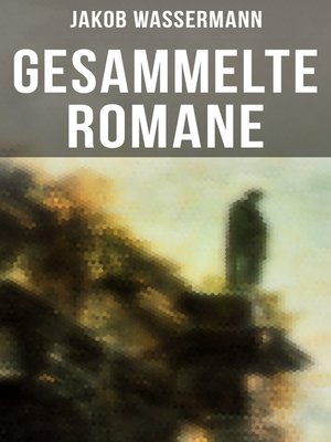 cover image of Gesammelte Romane von Jakob Wassermann